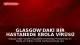 Glasgow'daki Bir Hastanede Ebola Virüsü Şüphesiyle Test Süreci Başlatıldı