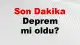 18 Temmuz 2026 AFAD ve Kandilli Rasathanesi Son Depremler Listesi