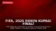 FIFA, 2026 Dünya Kupası Finali Sonrası Olaylar İçin Soruşturma Başlattı