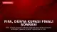FIFA, Dünya Kupası Finali Sonrası Olaylar İçin Soruşturma Başlattı
