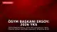 ÖSYM Başkanı Ersoy: 2026 YKS sonuçları açıklandı