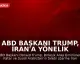 ABD Başkanı Trump, İran'a Yönelik Saldırıyı Ertelenen Üç Ülkenin Talebi Üzerine İptal Etti