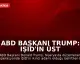 ABD Başkanı Trump: IŞİD'in üst düzey ismi Ebu Bilal Al-Minuki öldürüldü