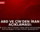 ABD ve Çin'den İran Açıklaması: Nükleer Silah ve Hürmüz Boğazı Konusunda Anlaşma Sağlandı