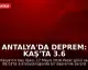 Antalya'da Deprem: Kaş'ta 3.6 Büyüklüğünde Sarsıntı