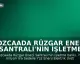 Bozcaada Rüzgar Enerji Santrali'nin İşletme Hakkı 735 Milyon Liraya Özelleştirildi