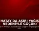 Hatay'da Aşırı Yağış Nedeniyle Göçük: 2 Kişi Mahsur Kaldı