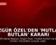 Özgür Özel'den 'Mutlak Butlan' Kararı Sonrası İlk Açıklama: Mücadele Vadediyorum