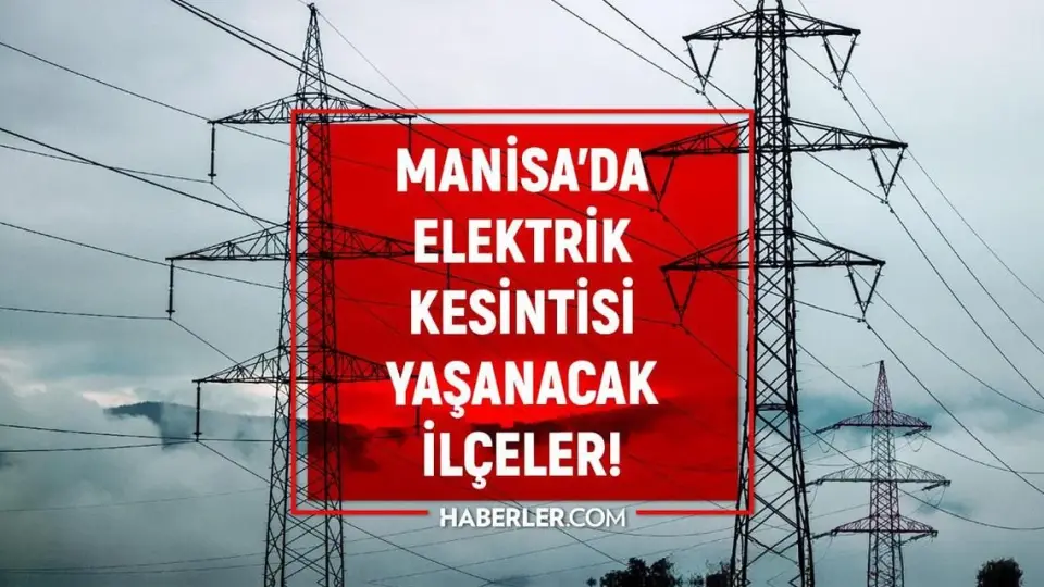 Manisa'da Elektrik Kesintisi: 15-16 Mayıs Detayları