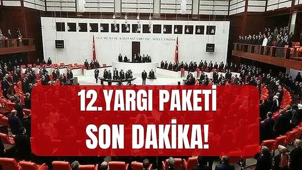 12. Yargı Paketi Meclis'e Sunulmak Üzere Hazırlanıyor: Yargılamaların Hızlandırılması Hedefleniyor