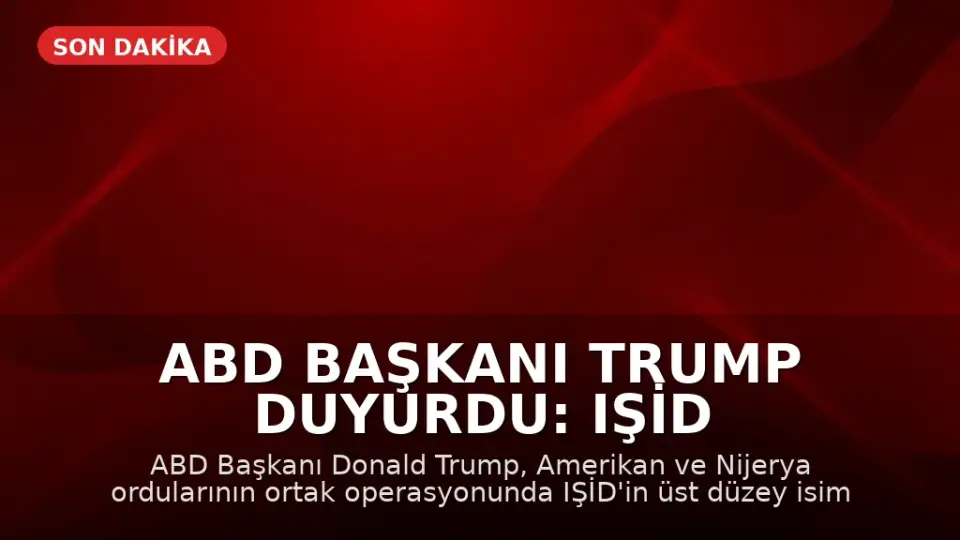 ABD Başkanı Trump Duyurdu: IŞİD Üst Düzey İsmi Abu-Bilal al-Minuki Öldürüldü