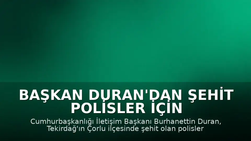 Başkan Duran'dan Şehit Polisler İçin Başsağlığı Mesajı