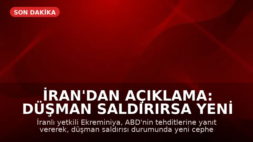 İran'dan Açıklama: Düşman Saldırırsa Yeni Cepheler Açılacak
