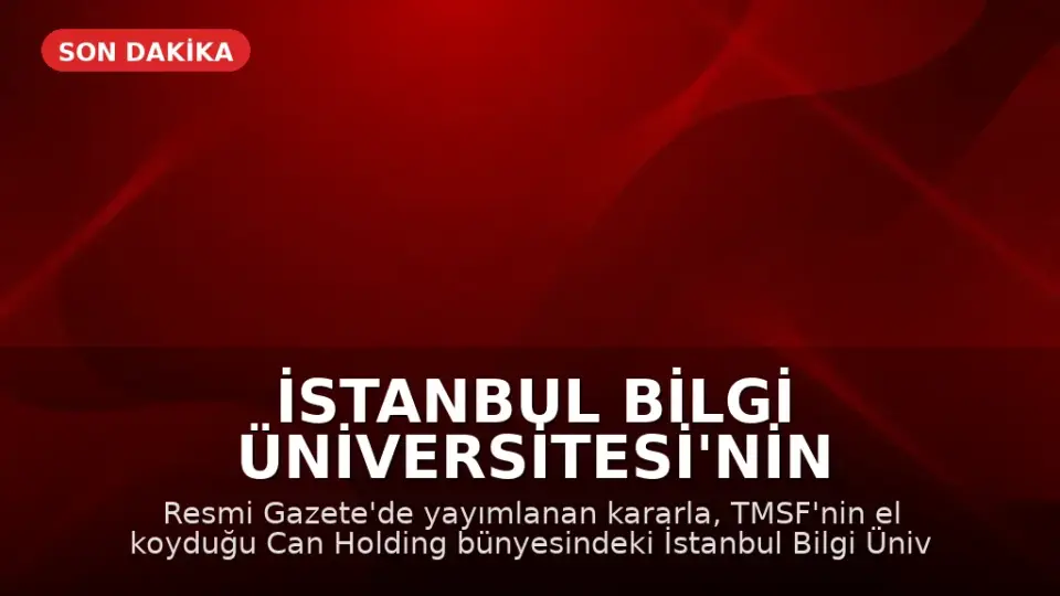 İstanbul Bilgi Üniversitesi'nin Faaliyet İzni Kaldırıldı