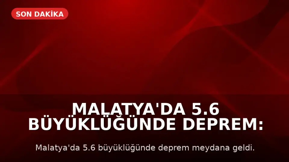 Malatya'da 5.6 Büyüklüğünde Deprem: Prof. Dr. Şener Üşümezsoy'un Tahmini Gündeme Geldi