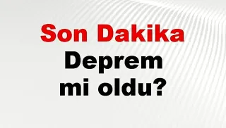 11 Mayıs 2026 AFAD Son Depremler Listesi Yayınlandı