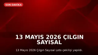13 Mayıs 2026 Çılgın Sayısal Loto Sonuçları Açıklandı