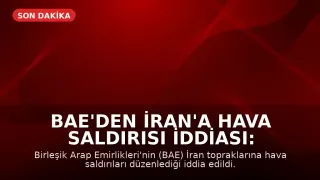 BAE'den İran'a Hava Saldırısı İddiası: Körfez'de Yeni Bir Cephe mi Açılıyor?
