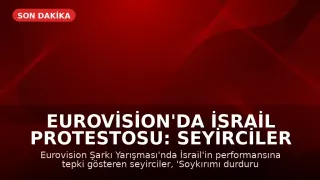 Eurovision'da İsrail Protestosu: Seyirciler Salon Dışına Çıkarıldı
